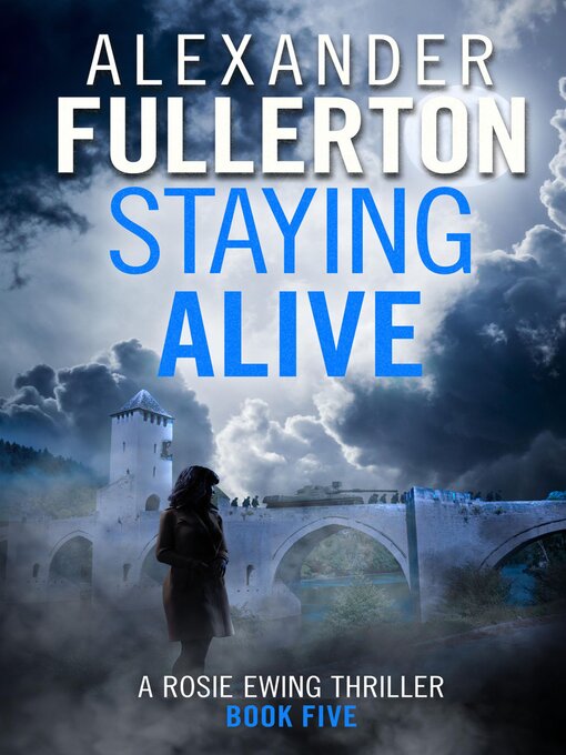 Title details for Staying Alive by Alexander Fullerton - Available